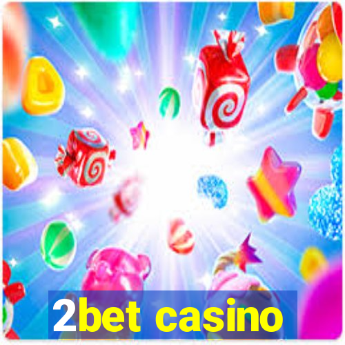 2bet casino